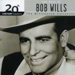 Bob Wills - 20th Century Masters - The Millennium Collection: The Best of Bob Wills
