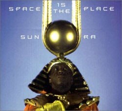 Sun Ra - Space Is The Place (Impulse!)