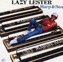 Lazy Lester - Harp And Soul