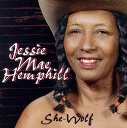 Jessie Mae Hemphill - She-Wolf