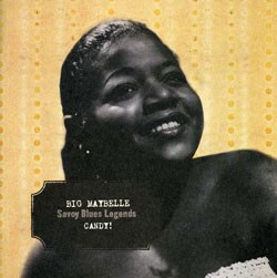 Big Maybelle - Candy! On Savoy 1956-59