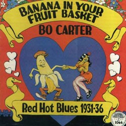 Bo Carter - Banana In Your Fruit Basket