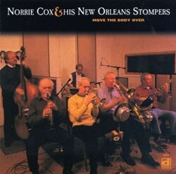 Norrie Cox & His New Orleans Stompers - Move The Body Over