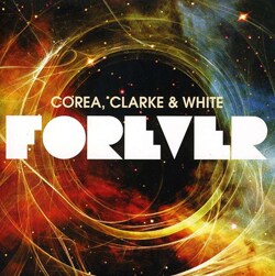 Chick Corea/Lenny White/Stanley Clarke (Double Bass) - Forever
