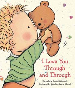 I Love You Through and Through by Rossetti-Shustak (Board book)