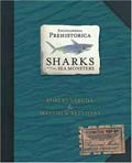 Encyclopedia Prehistorica: Sharks and Other Sea Monsters (Hardcover)