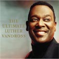 Luther Vandross - The Ultimate Luther Vandross [8/22] *