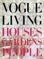 Vogue Living: Houses, Gardens, People (Hardcover)