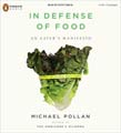 In Defense of Food (unabridged CDs)