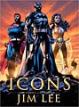 Icons: The DC Comics & Wildstorm Art of Jim Lee (Hardcover)