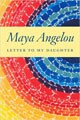 Letter to My Daughter by Maya Angelou (Hardcover)