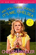Are You There Vodka? It`s Me Chelsea (Paperback)
