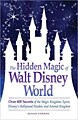 The Hidden Magic of Walt Disney World (Paperback)