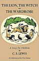 The Lion, the Witch and the Wardrobe -A Celebration of the First Edition (Hardcover)