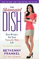 The Skinnygirl Dish: Easy Recipes for Your Naturally Thin Life (Paperback)
