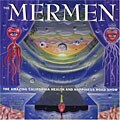 The Mermen - The Amazing California Health And Happiness Road Show [5/26] *