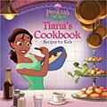 Princess and the Frog: Tiana`s Cookbook (Hardcover)
