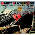 Marcy Playground - Leaving Wonderland...In a Fit of Rage