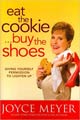 Eat the Cookie...Buy the Shoes (Hardcover)