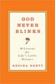God Never Blinks: 50 Lessons for Life's Little Detours (Hardcover)