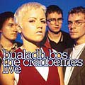 Cranberries - Bualadh Bos: The Cranberries Live