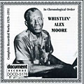 Alex Moore/Whistlin` Alex Moore - Complete Recorded Works 1929-1951