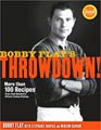 Bobby Flay's Throwdown! (Hardcover)