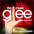 Original TV Soundtrack - Glee: The Music Vol. 3: Showstoppers