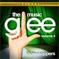 Original TV Soundtrack - Glee: The Music Vol. 3: Showstoppers (Deluxe Edition)