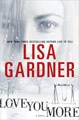 Love You More (Detective D. D. Warren Series #5) (Hardcover)