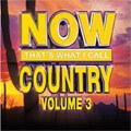 Now That's What I Call Country - Volume 3