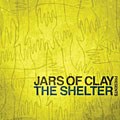 Jars of Clay - The Shelter