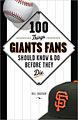100 Things Giants Fans Should Know & Do Before They Die (Paperback)