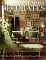 Charlotte Moss Decorates: The Art of Creating Elegant and Inspired Rooms (Hardcover)