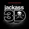 Original Soundtrack - Jackass 3-D