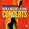 The 25th Anniversary Rock and Roll Hall of Fame Concerts
