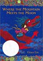 Where the Mountain Meets the Moon (Paperback)