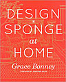 The Design*sponge Big Book of Ideas for the Home (Hardcover)