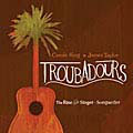 James Taylor / Carole King - Troubadours