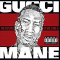 Gucci Mane - The Return of Mr. Zone 6 [PA]