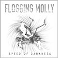 Flogging Molly - Speed of Darkness [5/31] *