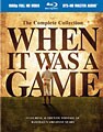 When It Was a Game: The Complete Collection (Blu-ray)