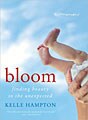 Bloom: Finding Beauty in the Unexpected (Hardcover)