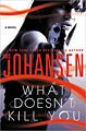 What Doesn`t Kill You (Hardcover)
