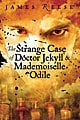 The Strange Case of Doctor Jekyll & Mademoiselle Odile (Hardcover)