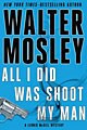 All I Did Was Shoot a Man (Hardcover)