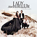 Lady Antebellum - Own the Night *