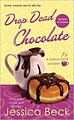 Drop Dead Chocolate (Paperback)