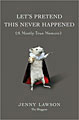 Let`s Pretend This Never Happened (Hardcover)
