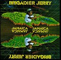 Brigadier Jerry - Jamaica Jamaica